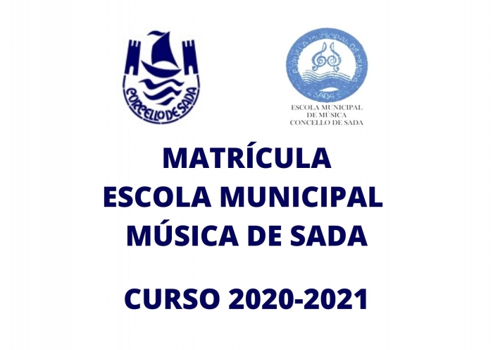 ESCOLA MUNICIPAL MSICA DE SADA - MATRCULA CURSO 2020-2021