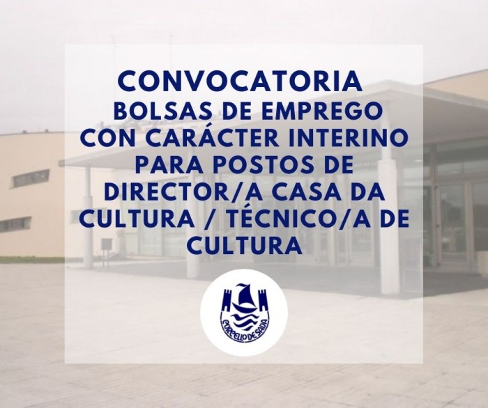 Convocatoria bolsas de emprego con carcter interino para postos de director/a casa da cultura tcnico/a de cultura