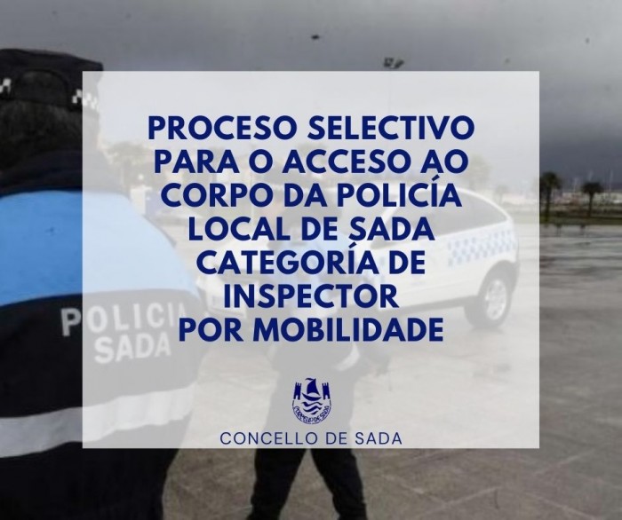 Convocatoria PS para acceso ao corpo da Policía Local de Sada categoría de inspector por mobilidade