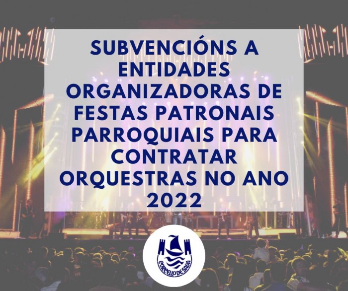 Subvencins a entidades organizadoras de festas patronais parroquiais para contratar orquestras no ano 2022