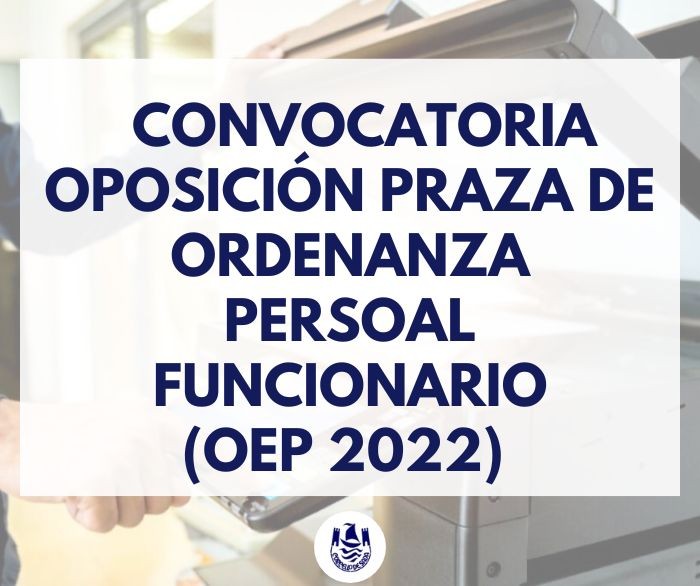 CONVOCATORIA OPOSICIN ORDENANZA, PERSOAL FUNCIONARIO OEP 2022