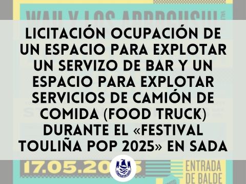 LICITACIN SERVIZO DE BAR E DE CAMIN DE COMIDA DURANTE O FESTIVAL TOULIAPOP 2025 EN SADA